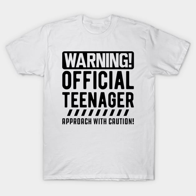 Warning! Official teenager approach with caution! T-Shirt by KC Happy Shop